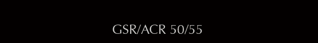 GSR/ACR 50/55